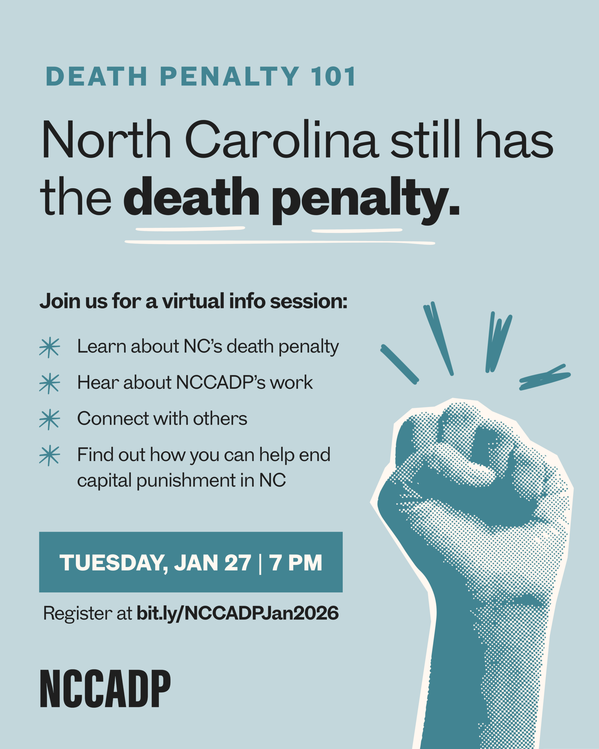 This image includes a blue fist raised in the air with lines for emphasis. The graphic invites folks to join NCCADP's January death penalty 101 info session on Jan 27 at 7 PM over Zoom.